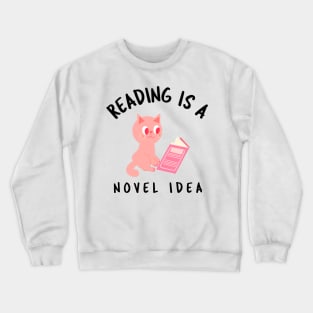 Reading Is a Novel Idea Crewneck Sweatshirt